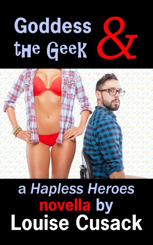 Goddess & the Geek (Hapless Heroes) Goddess & the Geek (Hapless Heroes)