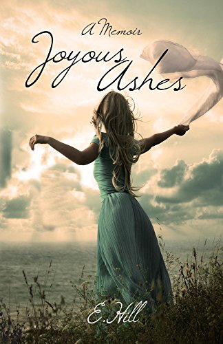 Joyous Ashes: A Memoir