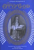 The Mystical City of God: A Popular Abridgement of the Divine History and Life of the Virgin Mother of God