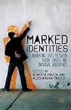 Marked identities : narrating lives between social labels and individual biographies