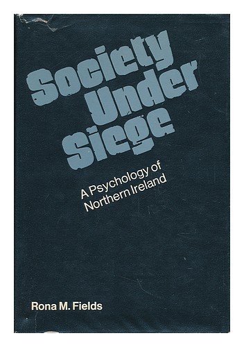 Society Under Siege: A Psychology of Northern Ireland