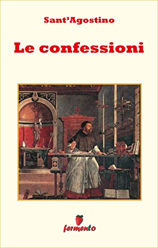 Le Confessioni - testo in italiano (Emozioni senza tempo) (Italian Edition)