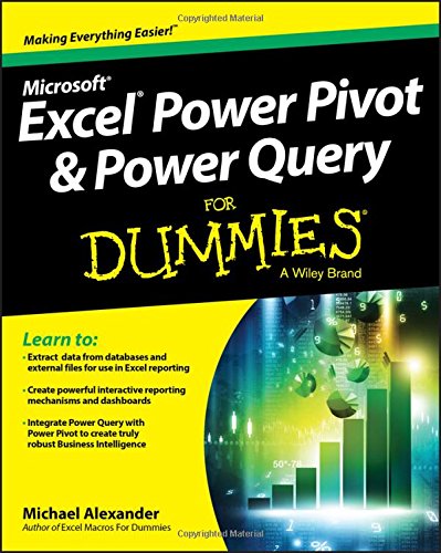 Excel Power Pivot and Power Query For Dummies, by Michael Alexander