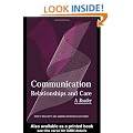Communication, Relationships and Care: A Reader