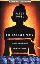 The Mammary Plays : How I Learned to Drive and The Mineola Twins