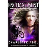 Enchantment (A Magical YA Paranormal Romance) ~ Charlotte Abel