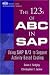The 123s of ABC in SAP: Using SAP R/3 to Support Activity-Based Costing