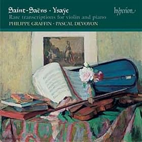 Camille Saint-Sa�ns - Eug�ne Ysa�e: Transcriptions rares pour violon et piano