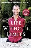 Life Without Limits: Inspiration for a Ridiculously Good Life
