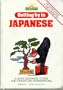 Getting by in Japanese: A Quick Beginners' Course for Tourists and Businesspeople