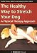 The Healthy Way to Stretch Your Dog: A Physical Therapy Approach (Dogwise Manual) The Healthy Way to Stretch Your Dog: A Physical Therapy Approach (Dogwise Manual)