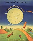 Man mah ra ba gardeesh burdam = I took the moon for a walk