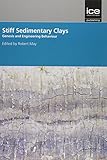 Stiff sedimentary clays : genesis and engineering behavior : Géotechnique Symposium in Print 2007
