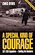 A Special Kind of Courage: 321 EOD Squadron  Battling the Bombers