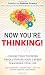 Now You're Thinking!: Change Your Thinking...Revolutionize... Now You're Thinking!: Change Your Thinking...Revolutionize...
