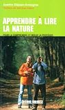 Apprendre � lire la nature: pour comprende et mieux la prot�ger
