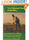 Metabolic Man: Ten Thousand Years from Eden (The Long Search for a Personal Nutrition From our Forest Origins to the Supermarkets of Today)