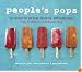 People's Pops: 55 Recipes for Ice Pops, Shave Ice, and Boozy Pops from Brooklyn's Coolest Pop Shop