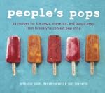 People's Pops: 55 Recipes for Ice Pop...
