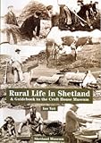 Rural life in Shetland : & guidebook to the Croft House Museum