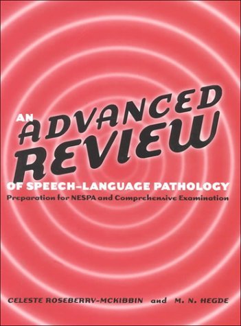 By Celeste Roseberry-Mckibbin - Advanced Review of Speech-Language Pathology: Preparation for NESPA and Comprehensive Examination: 1st (first) Edition
