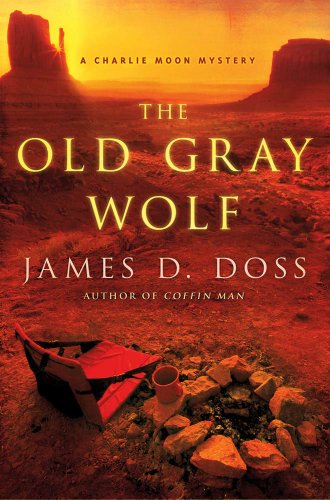 The Old Gray Wolf (Charlie Moon Series Book 17)