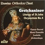 Gretchaninov: Liturgy of St John Chrysostom, No. 4