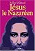 Jésus le Nazaréen