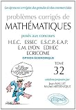 Problèmes Corrigés de Mathématiques Posés aux Concours Hec 2010-2011 Option Economique Tome 32