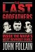 The Last Godfathers: Inside the Mafia's Most Infamous Family