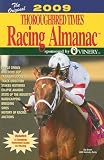  : Thoroughbred Times Racing Almanac 2009 (Original Thoroughbred Times Racing Almanac)