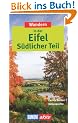 DuMont aktiv Wandern Eifel S�dlicher Teil: 35 Touren, exakte Karten, H�henprofile