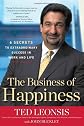 The Business of Happiness: 6 Secrets to Extraordinary Success in Life and Work