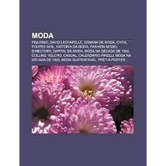 Moda: Figurino, David LaChapelle, Semana de Moda, Chita, Poup E Girl, Hist RIA Da Moda, Fashion Model Directory, Capital Da
