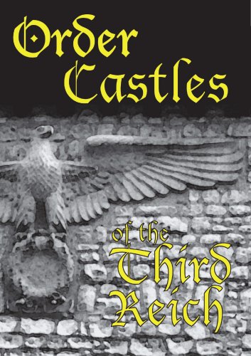 Order Castles of the Third Reich - S.S., Hitler Youth & Nazi Politcal Schools