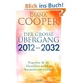 Der gro�e �bergang 2012 - 2032: Prognosen f�r die Menschheit und ihre Bewusstseinsentwicklung