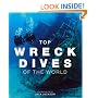 Top Wreck Dives of the World