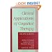 Clinical Applications of Cognitive Therapy, Second Edition