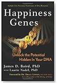 Happiness Genes: Unlock the Positive Potential Hidden in Your DNA