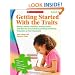 Getting Started With the Traits: K-2: Writing Lessons, Activities, Scoring Guides, and More for Successfully Launching Trait-Based Instruction in Your Classroom