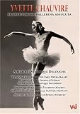 Yvette Chauvire: France's Prima Ballerina Assoluta