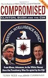 Compromised: Clinton, Bush and the CIA