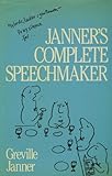 Janner's complete speechmaker : including compendium of draft speeches and retellable tales