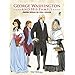 George Washington and His Family Paper Dolls (Dover President Paper Dolls)