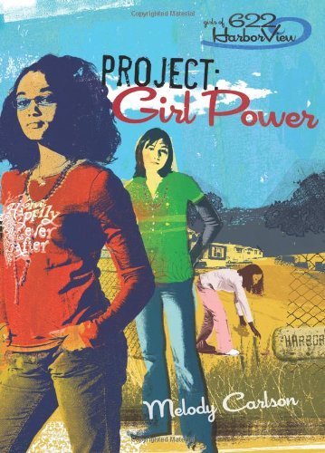 Project: Girl Power (Girls of 622 Harbor View Series #1) Paperback - August 14, 2007
