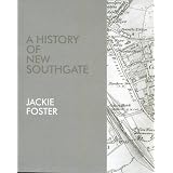 A History of New Southgateby Jackie Foster