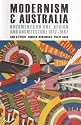 Modernism and Australia: Art, Design and Architecture 1917-1967