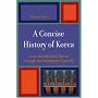 A Concise History of Korea: From the Neolithic Period through the Nineteenth Century
