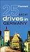 Frommer's 25 Great Drives in Germany (Best Loved Driving Tours)