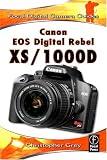 Canon EOS Digital Rebel XS/1000D: Focal Digital Camera Guides Christopher Grey